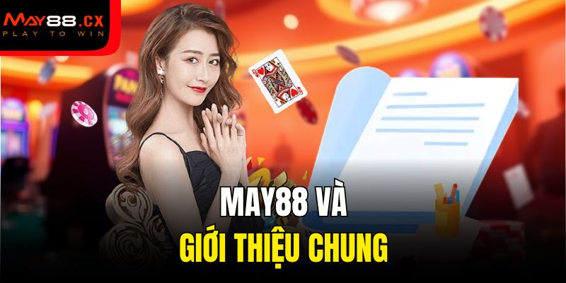 May88 và giới thiệu chung