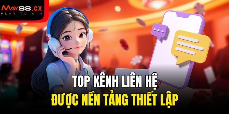 Top kênh liên hệ được nền tảng thiết lập