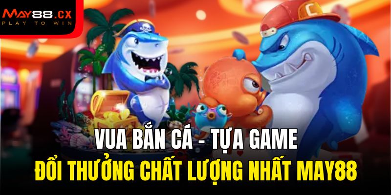 vua bắn cá